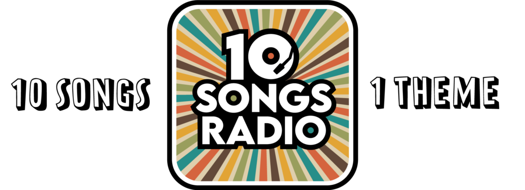 10 Songs Radio Logo. 10 Songs. 1 Theme.